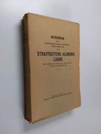 Anteckningar enligt professor Jaakko Forsmans föreläsningar öfver straffrättens allmänna läror med särskild hänsyn till strafflagen af den 19 december 1889