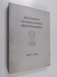 Helsingin Suomalainen Säästöpankki : 1901-1951