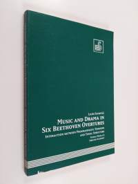 Music and drama in six Beethoven overtures : interaction between programmatic tensions and tonal structure
