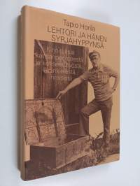 Lehtori ja hänen syrjähyppynsä : kirjoituksia kansanperinteestä ja kotiseututyöstä, äidinkielestä, ihmisistä (signeerattu, tekijän omiste)