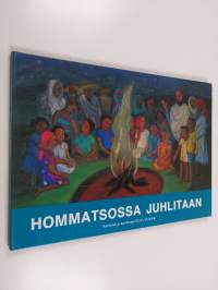 Hommatsossa juhlitaan