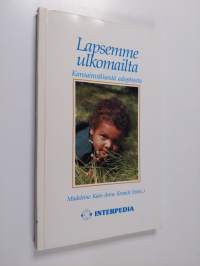 Lapsemme ulkomailta - kansainvälisestä adoptiosta