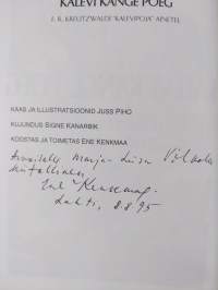 Kalevi kange poeg : F.R. Kreutzwaldi &quot;Kalevipoja&quot; ainetel (signeerattu, tekijän omiste)