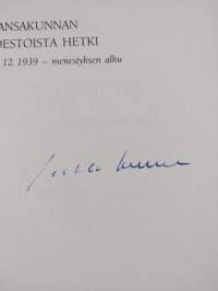 Kansakunnan kahdestoista hetki : Tolvajärvi 12.12.1939 - menestyksen alku (signeerattu)