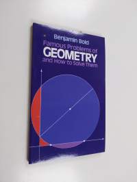 Famous problems of geometry and how to solve them (ERINOMAINEN)