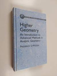 Higher geometry : an introduction to advanced methods in analytic geometry