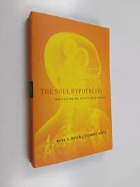 The soul hypothesis : investigations into the existence of the soul (ERINOMAINEN)