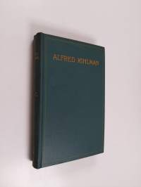 Alfred Kihlman : elämän kuvaus 1