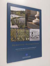 Härkätieltä skeittipuistoon : kulttuurin reitit ja rakennusperintö = kulturens vägar och byggnadsarv