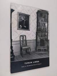 Turun linna. Esilinnan esittely / Lyhyt opas