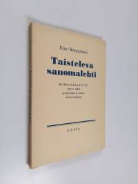 Taisteleva sanomalehti : Morgonbladetin (1872-1884) syntyminen ja asema lehdistössämme