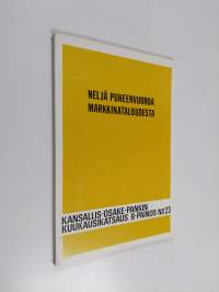 Neljä puheenvuoroa markkinataloudesta - (esitelmä Lahden kauppakamarin syyskokouksessa 4.11.1975)