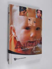 Allergic Diseases in Children - The Science, the Superstition and the Stories