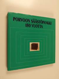 Porvoon säästöpankki 150 vuotta