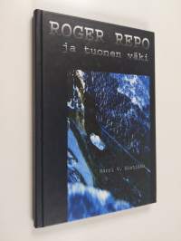 Roger Repo ja tuonen väki : kertomuksia yksityisetsivä Roger Revon omituisista toimeksiannoista