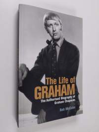 The Life of Graham - The Authorised Biography of Graham Chapman