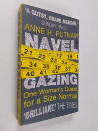 Navel Gazing - One Woman&#039;s Quest for a Size Normal