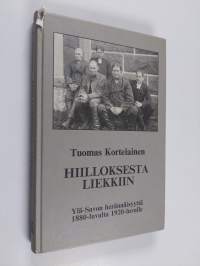 Hiilloksesta liekkiin : Ylä-Savon herännäisyyttä vuosisatojen vaihteessa 1880-luvulta 1920-luvulle