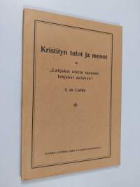 Kristityn tulot ja menot eli &quot;Lahjaksi olette saaneet, lahjaksi antakaa&quot;