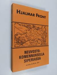 Neuvostokomennuksella Siperiassa : Muistelmia monivaiheisen elämän varrelta 2