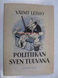 Politiikan Sven Tuuva - lehtimies muistelee