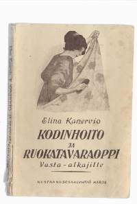 Kodinhoito- ja ruokatavaraoppi vasta-alkajilleKirjaKanervio, ElinaKirja 1920.