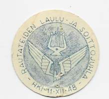 Rautateiden Laulu- ja soittojuhlat Hki 1948 - rintamerkki  pahvia