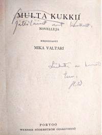 Jättiläiset ovat kuolleet (painettu nimellä Multa kukkii : novelleja) (signeerattu, nollakorrehtuuri)