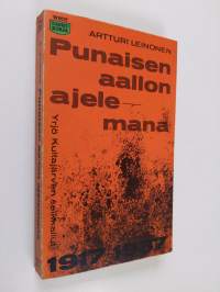 Punaisen aallon ajelemana : Yrjö Kultajärven seikkailut 1917-1937