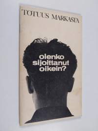 Olenko sijoittanut oikein? - totuus markasta