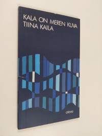 Kala on meren kuva : runoja