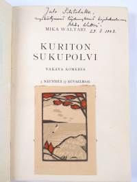 Kuriton sukupolvi : vakava komedia : 3 näytöstä (7 kuvaelmaa) (signeerattu, tekijän omiste, lukematon, UUDENVEROINEN)