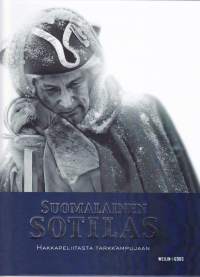 Suomalainen sotilas -sarja 1-3. 2009-10. 1.Muinaisurhosta nihtiin. 2. Hakkapeliitasta tarkk&#039;ampujaan. 3. Jääkäristä rauhanturvaajaan.