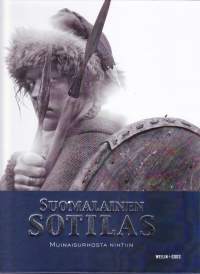 Suomalainen sotilas -sarja 1-3. 2009-10. 1.Muinaisurhosta nihtiin. 2. Hakkapeliitasta tarkk&#039;ampujaan. 3. Jääkäristä rauhanturvaajaan.