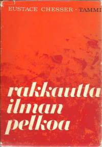 RAKKAUTTA ILMAN PELKOA,  EUSTACE CHESSER