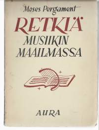 Retkiä musiikin maailmassa/Pergament, Moses ; Henkilö Kangasmaa, Eeva, kääntäjä, Aura 1945..