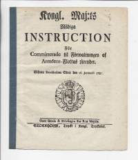 Kongl. Maj:ts Nådige Instruction för Committerade til förvaltingen af Arméens- Flotta .. Stockholms Slott 1797  Gustaf Adolph