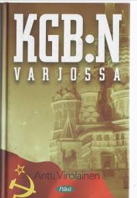 KGB:n varjossa : evankelista Valentina Levosen muistelmat/ Virolainen, Antti, 1937-Päivä 2001Inkeriläisen Valentina Levosen  selviytymistarina