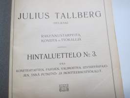 Julius Tallberg - Hintaluettelo nr 3 - Konetehtaitten, pajojen, valimoitten, levysepänpajojen, ynnä putkityö- ja montteeraustyökalut