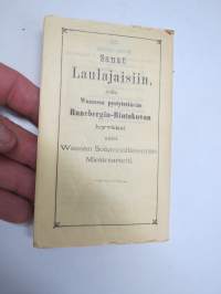 Sanat Laulajaisiin, jotka Waasassa pystytettävän Runebergin-Rintakuvan hyväksi antoi Waasan Soitannollisseuran Mieskvartetti 1886 - Text till Konserterna gifna till