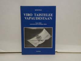 Viro taistelee vapaudestaan - Vuosi 1944 tuntemattoman todistajan silmin