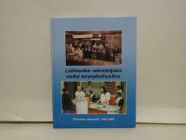 Lääkkeiden valmistajasta osaksi terveydenhuoltoa - Ylivieskan apteekki 1903-2003