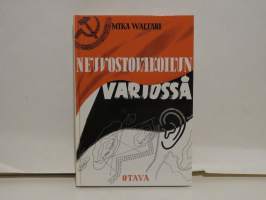 Neuvostovakoilun varjossa - Helsingin neuvostolähetystö kiihoitus- ja vakoilutoiminnan keskuksena