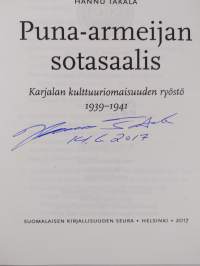 Puna-armeijan sotasaalis : Karjalan kulttuuriomaisuuden ryöstö 1939-1941 (signeerattu)
