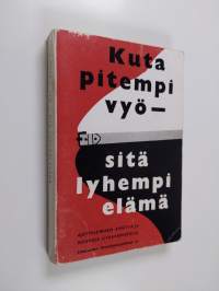 Kuta pitempi vyö - sitä lyhyempi elämä : ajattelemisen aihetta ja neuvoja liikapainoisille