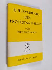 Symbolik der religionen VII : Kultsymbolik des protestantismus