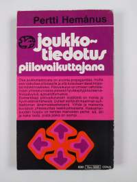 Joukkotiedotus piilovaikuttajana