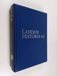 Lahden historia 4 : 2 : Lahden kulttuurilaitosten historia 2 : Teatteri, orkesteri, museo ja kulttuuritoimi