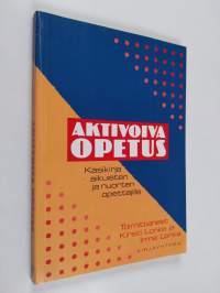 Aktivoiva opetus : käsikirja aikuisten ja nuorten opettajille