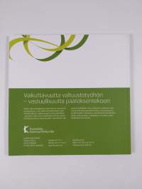 Vaikuttavuutta valtuustotyöhön - vastuullisuutta päätöksentekoon